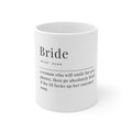 Bride Definition Mug | 11oz Ceramic Coffee Cup, Wedding Humor Gift