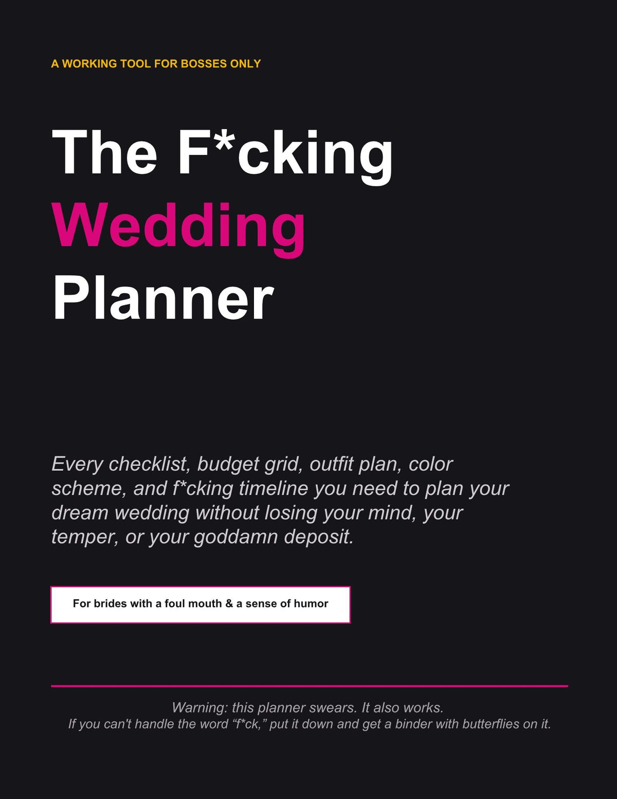 The F*cking Wedding Planner: For Brides With a Foul Mouth and a Sense of Humor